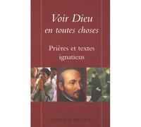 Voir Dieu en toutes choses Prières et textes ignatiens - Hugo Rahner - Desclée De Brouwer - broché - Essai