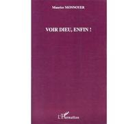 Voir Dieu, enfin ! - Maurice Monnoyer - L'harmattan - broché - Essai