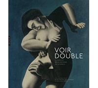 Collectif – Voir double. Pièges et révélations du visible