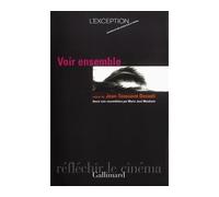 Voir ensemble Collectif (Auteur), Marie-José Mondzain (Edité par)