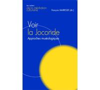 Voir la Joconde: Approches muséologiques