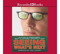 Voir la Suite : Utiliser Les théories de l'innovation pour prédire Les changements dans l'industrie [Import]