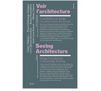 Voir L'architecture - Contribution Du Design À La Construction Des Savoirs