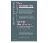 Voir L'architecture - Contribution Du Design À La Construction Des Savoirs