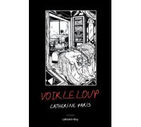 Voir le loup - Catherine Paris - Calmann-Levy - broché - Roman