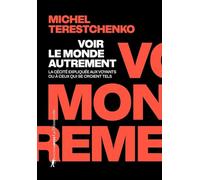 Voir le monde autrement: La cécité expliquée aux voyants ou à ceux qui se croient tels