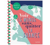 Voir le monde sans quitter la France, deuxième édition