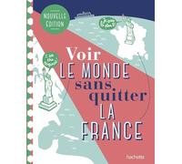 Voir le monde sans quitter la France, deuxième édition