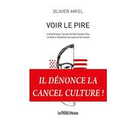 Voir le pire: L'altérité dans l'oeuvre de Bret Easton Ellis remède à l'épidémie de supériorité morale