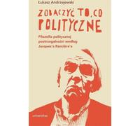 Voir le politique. - Łukasz Andrzejewski (Littérature et philosophie en polonais)