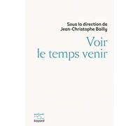 Voir le temps venir