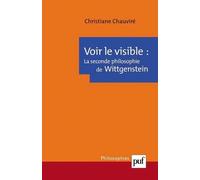 Voir Le Visible : La Seconde Philosophie De Wittgenstein