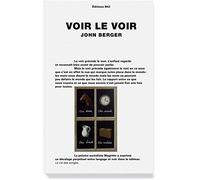 Voir le voir de John Berger (2014) Broché