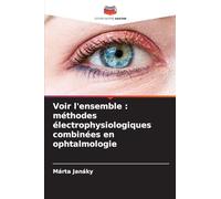 Voir l'ensemble: méthodes électrophysiologiques combinées en ophtalmologie