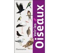 Voir les oiseaux Peter Holden (Auteur), Anne Saint-Girons (Traduction), Alan Outen (Photographie)