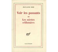 Voir Les Passants Ou Les Miettes Célibataires