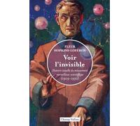 Voir l'invisible: Histoire visuelle du mouvement merveilleux-scientifique (1909-1930)