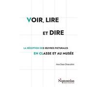 Voir, lire et dire Ana Dias-Chiaruttini (Auteur)