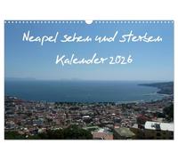 Voir Naples et mourir, Version française (Calendrier mural 2026 DIN A3 portrait), Calendrier CALVENDO mensuel