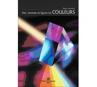 Voir, nommer et figurer les couleurs - Roger Lamouline - Perrousseaux Atelier - broché - Guide