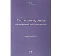 Voir, observer, penser-virginia woolf et la photo-cinématographie