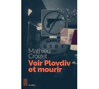 Voir Plovdiv Et Mourir