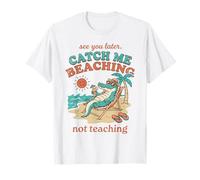 Voir Plus Tard Moi Attraper la Plage ne Pas enseigner Alligator 4 T-Shirt