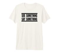 Voir Quelque Chose, dire Quelque Chose en Noir T-Shirt Haut de Gamme