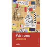 Voir rouge - Martine Reid - Arlea - broché - Roman