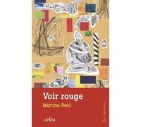 Voir rouge Martine Reid (Auteur)