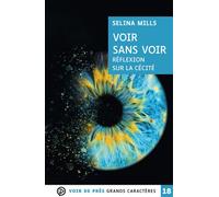 Voir sans voir Grands caractères, édition accessible pour les malvoyants - Selina Mills - Voir De Pres - broché - Roman