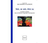 Voir, se voir, être vu Sadi Lakhdari (Auteur), Irina Enache (Auteur)