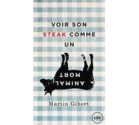 Voir son steak comme un animal mort: Véganisme et psychologie morale