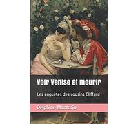 Voir Venise et mourir: Les enquêtes des cousins Clifford