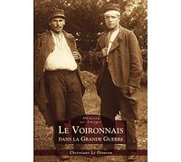 Voironnais dans la Grande Guerre (Le)