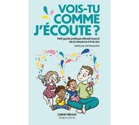 Vois-tu comme j'écoute ?: Petit guide pratique d'éveil musical de la naissance à trois ans