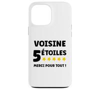 Voisin 5 Étoiles Merci pour Tout entraide Super voisine Coque pour iPhone 13 Pro Max