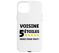 Voisin 5 Étoiles Merci pour Tout entraide Super voisine Coque pour iPhone 15 Plus
