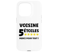 Voisin 5 Étoiles Merci pour Tout entraide Super voisine Coque pour iPhone 15 Pro