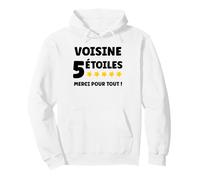 Voisin 5 Étoiles Merci pour Tout entraide Super voisine Sweat à Capuche