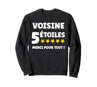 Voisin 5 Étoiles Merci pour Tout entraide Super voisine Sweatshirt