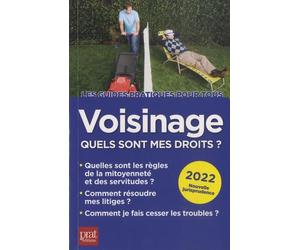 Voisinage, quels sont mes droits ? 2022