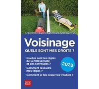 Voisinage, quels sont mes droits ? 2023 - Emmanuèle Vallas-Lernez - Prat Eds - broché - Guide