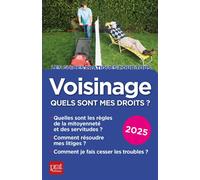 Voisinage, quels sont mes droits ? 2025 - Emmanuèle Vallas-Lernez - Prat Eds - broché - Guide