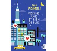 Voisins, amis et rien de plus - Anna Premoli - J'ai Lu - broché - Roman