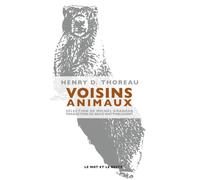 Voisins animaux - Henry David Thoreau - Le Mot Et Le Reste - broché - Roman