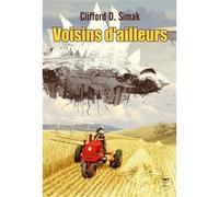 Voisins d'ailleurs Clifford Donald Simak (Auteur)