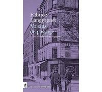 Voisins de passage - Une microhistoire des migrations Fabrice Langrognet (Auteur)