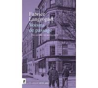 Voisins de passage - Une microhistoire des migrations - Fabrice Langrognet - La découverte - broché - Essai