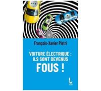 Voiture Électrique - Ils Sont Devenus Fous !
